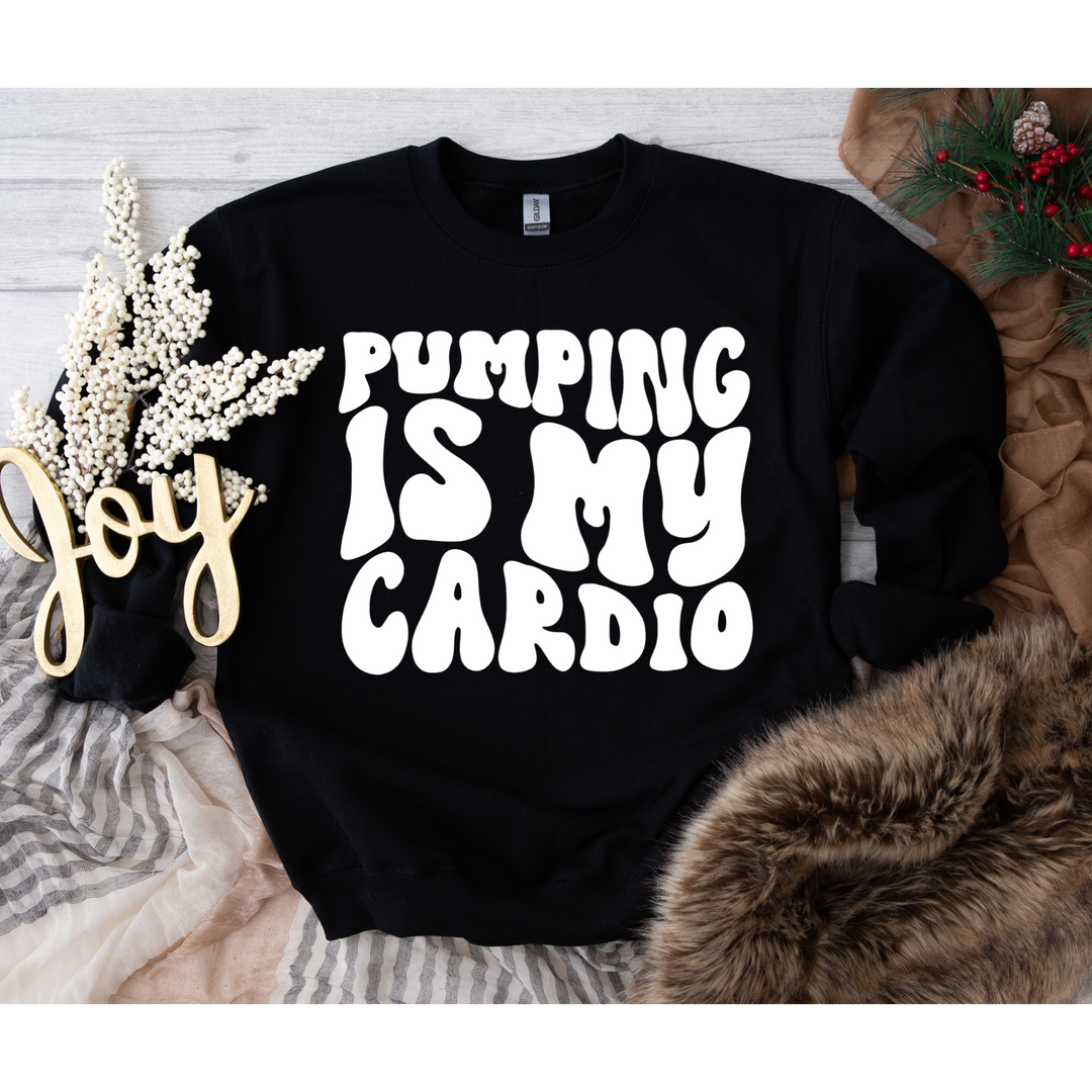 Pumping IS My Cardio Sweatshirt-Black