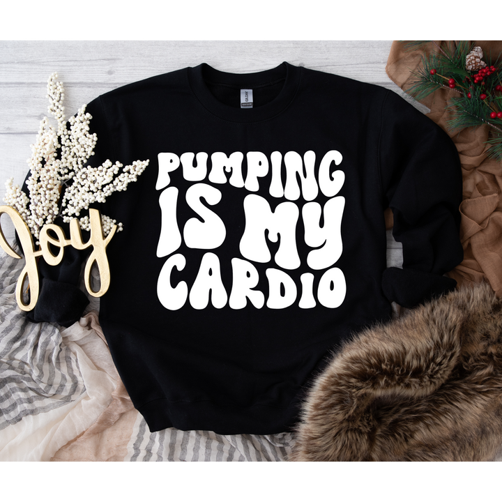 Pumping IS My Cardio Sweatshirt-Black
